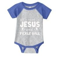 Funny Pickleball All I Need Is Jesus And PickleBall Infant Baby Jersey Bodysuit