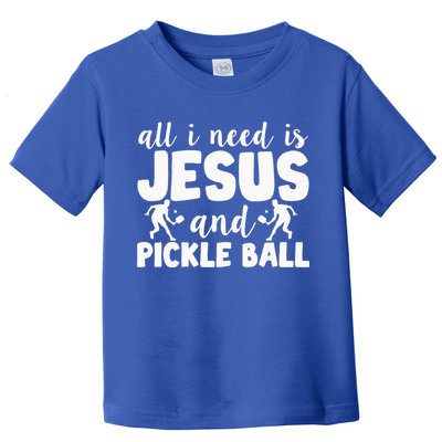 Funny Pickleball All I Need Is Jesus And PickleBall Toddler T-Shirt