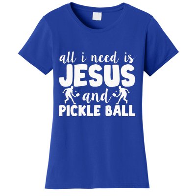 Funny Pickleball All I Need Is Jesus And PickleBall Women's T-Shirt