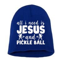 Funny Pickleball All I Need Is Jesus And PickleBall Short Acrylic Beanie