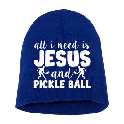 Funny Pickleball All I Need Is Jesus And PickleBall Short Acrylic Beanie