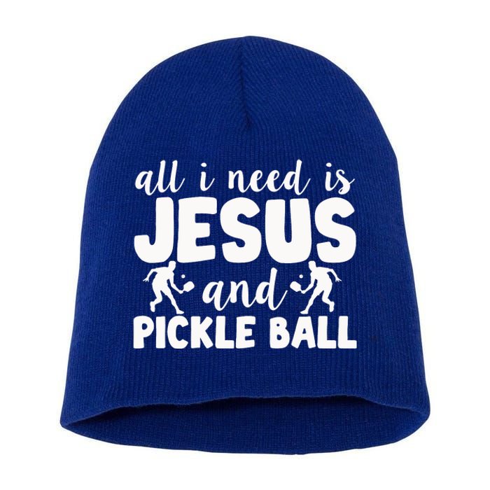 Funny Pickleball All I Need Is Jesus And PickleBall Short Acrylic Beanie