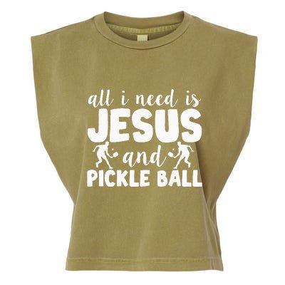 Funny Pickleball All I Need Is Jesus And PickleBall Garment-Dyed Women's Muscle Tee