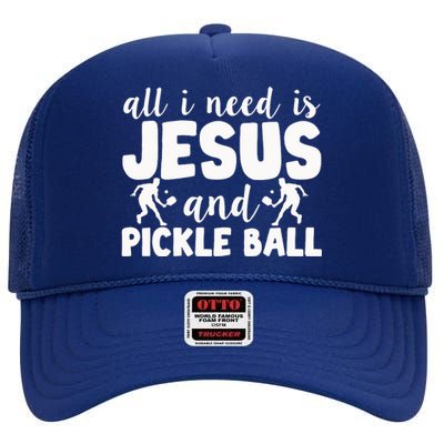 Funny Pickleball All I Need Is Jesus And PickleBall High Crown Mesh Back Trucker Hat