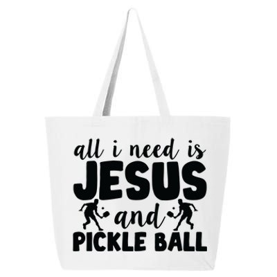 Funny Pickleball All I Need Is Jesus And PickleBall 25L Jumbo Tote