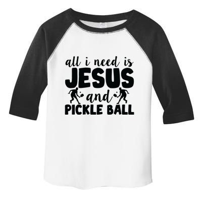 Funny Pickleball All I Need Is Jesus And PickleBall Toddler Fine Jersey T-Shirt