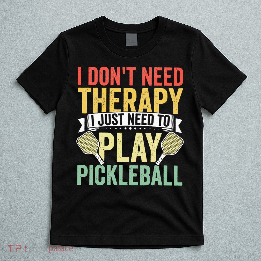 Funny Pickleball Apparel Pickleball Player T-Shirt