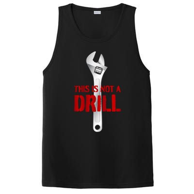 Funny Plumber And Mechanic Gift Funny Gift Meaningful Gift This Is Not A Drill G PosiCharge Competitor Tank