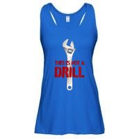 Funny Plumber And Mechanic Gift Funny Gift Meaningful Gift This Is Not A Drill G Ladies Essential Flowy Tank