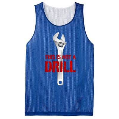 Funny Plumber And Mechanic Gift Funny Gift Meaningful Gift This Is Not A Drill G Mesh Reversible Basketball Jersey Tank