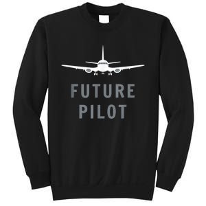 Future Pilot Airplane Pilot Aviation Gift Sweatshirt