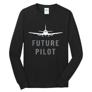 Future Pilot Airplane Pilot Aviation Gift Tall Long Sleeve T-Shirt