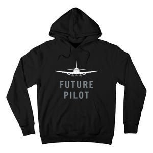 Future Pilot Airplane Pilot Aviation Gift Tall Hoodie