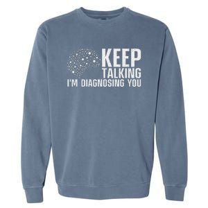 Funny Psychologist Art For Women Psychology Graduation Garment-Dyed Sweatshirt