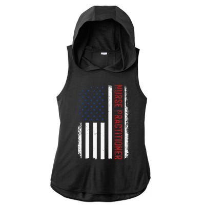 Funny Patriotic American Flag 4th Of July Nurse Practitioner Ladies PosiCharge Tri-Blend Wicking Draft Hoodie Tank