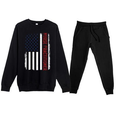 Funny Patriotic American Flag 4th Of July Nurse Practitioner Premium Crewneck Sweatsuit Set