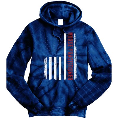 Funny Patriotic American Flag 4th Of July Nurse Practitioner Tie Dye Hoodie