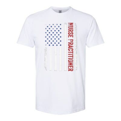 Funny Patriotic American Flag 4th Of July Nurse Practitioner Softstyle CVC T-Shirt