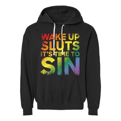 Funny Pride Adult Wake Up Sluts Its Time To Sin Lgbtq Garment-Dyed Fleece Hoodie