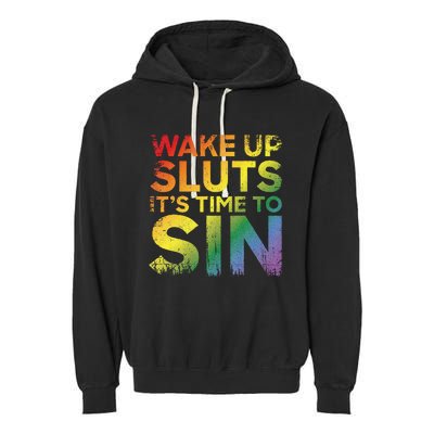 Funny Pride Adult Wake Up Sluts Its Time To Sin Lgbtq Garment-Dyed Fleece Hoodie