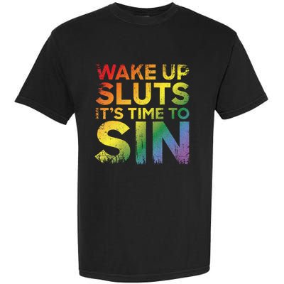 Funny Pride Adult Wake Up Sluts Its Time To Sin Lgbtq Garment-Dyed Heavyweight T-Shirt