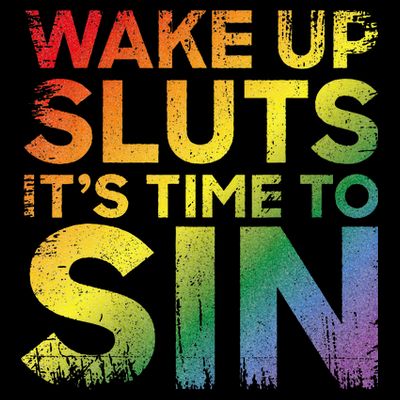 Funny Pride Adult Wake Up Sluts Its Time To Sin Lgbtq T-Shirt
