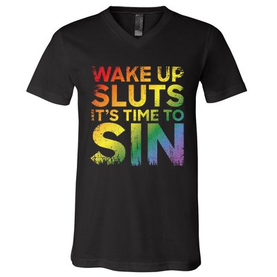 Funny Pride Adult Wake Up Sluts Its Time To Sin Lgbtq V-Neck T-Shirt