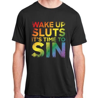 Funny Pride Adult Wake Up Sluts Its Time To Sin Lgbtq Adult ChromaSoft Performance T-Shirt