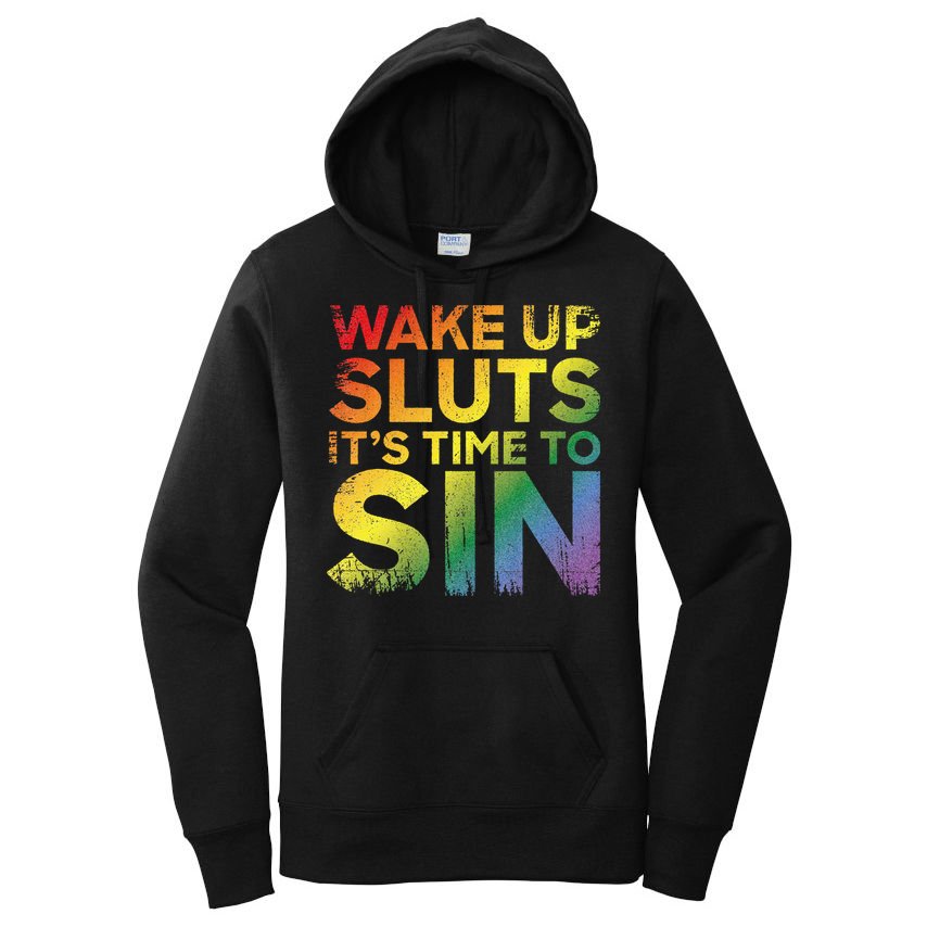 Funny Pride Adult Wake Up Sluts Its Time To Sin Lgbtq Women's Pullover Hoodie