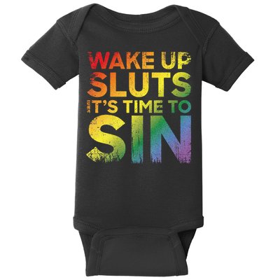 Funny Pride Adult Wake Up Sluts Its Time To Sin Lgbtq Baby Bodysuit