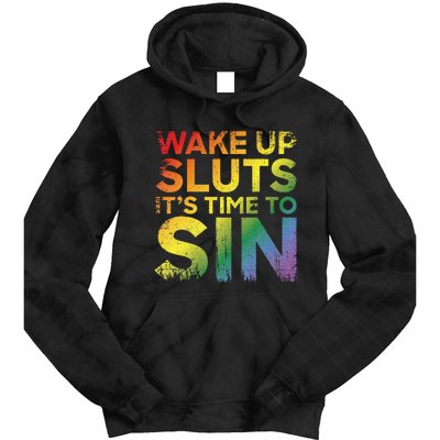 Funny Pride Adult Wake Up Sluts Its Time To Sin Lgbtq Tie Dye Hoodie