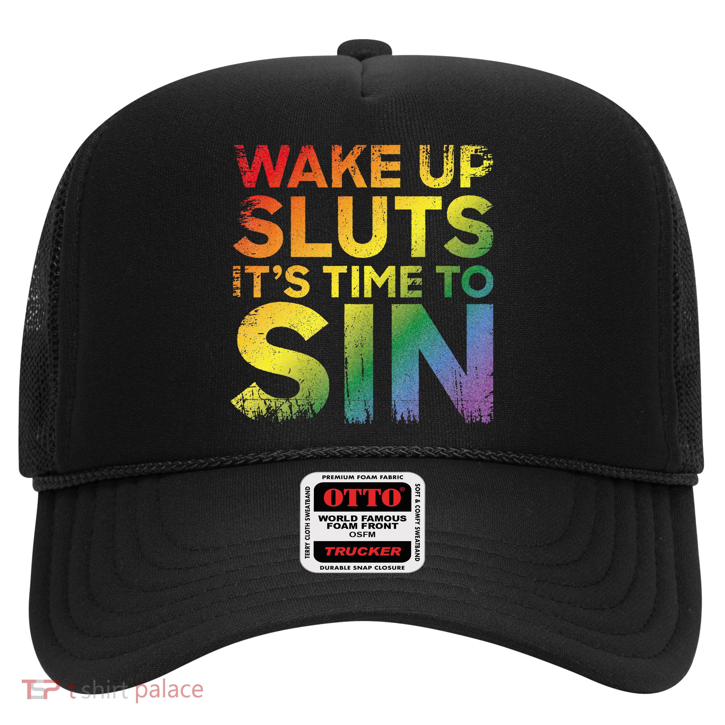 Funny Pride Adult Wake Up Sluts Its Time To Sin Lgbtq Trucker Hat