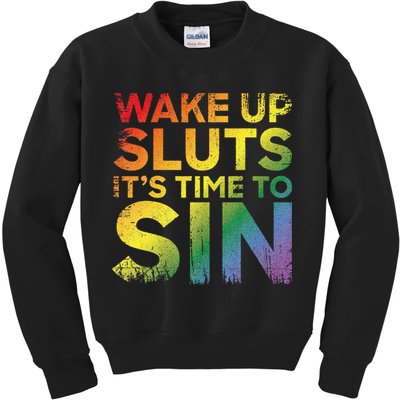 Funny Pride Adult Wake Up Sluts Its Time To Sin Lgbtq Kids Sweatshirt