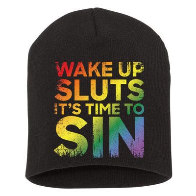 Funny Pride Adult Wake Up Sluts Its Time To Sin Lgbtq Short Acrylic Beanie