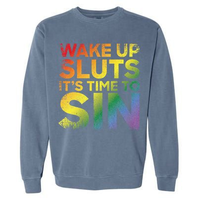 Funny Pride Adult Wake Up Sluts Its Time To Sin Lgbtq Garment-Dyed Sweatshirt