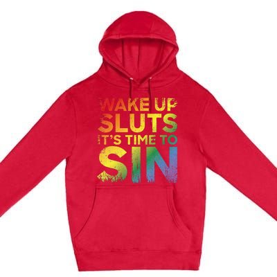 Funny Pride Adult Wake Up Sluts Its Time To Sin Lgbtq Premium Pullover Hoodie