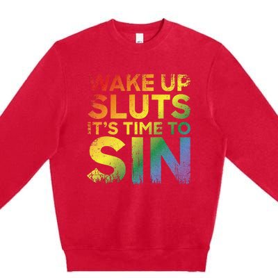 Funny Pride Adult Wake Up Sluts Its Time To Sin Lgbtq Premium Crewneck Sweatshirt