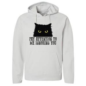 Funny Pay Attention To Me Ignoring You Black Cats Lovers Mom Performance Fleece Hoodie