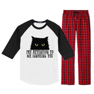 Funny Pay Attention To Me Ignoring You Black Cats Lovers Mom Raglan Sleeve Pajama Set