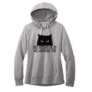 Funny Pay Attention To Me Ignoring You Black Cats Lovers Mom Women's Fleece Hoodie