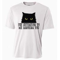 Funny Pay Attention To Me Ignoring You Black Cats Lovers Mom Cooling Performance Crew T-Shirt