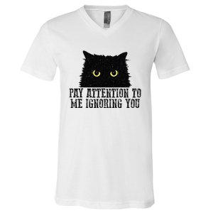 Funny Pay Attention To Me Ignoring You Black Cats Lovers Mom V-Neck T-Shirt