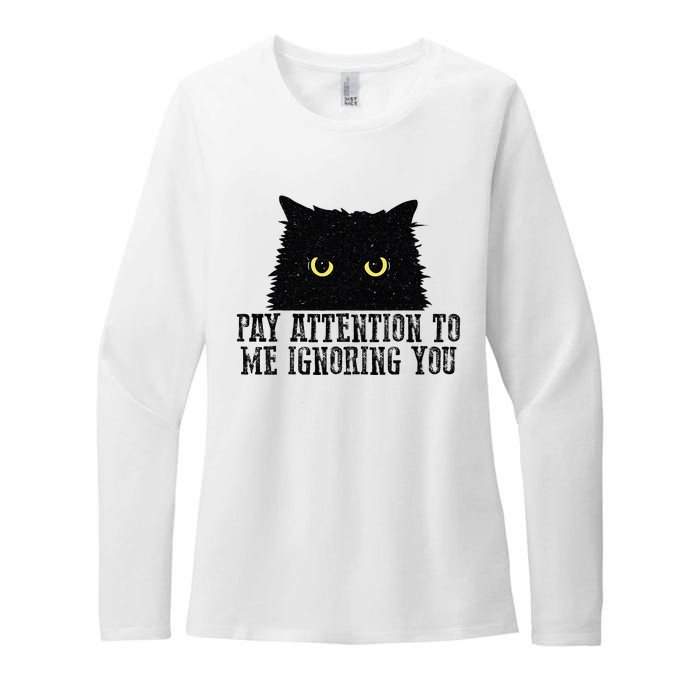 Funny Pay Attention To Me Ignoring You Black Cats Lovers Mom Womens CVC Long Sleeve Shirt