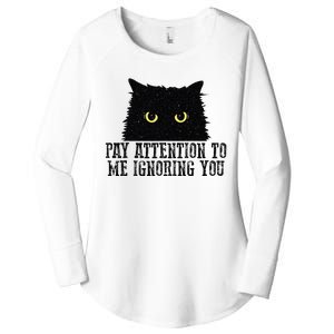 Funny Pay Attention To Me Ignoring You Black Cats Lovers Mom Women's Perfect Tri Tunic Long Sleeve Shirt