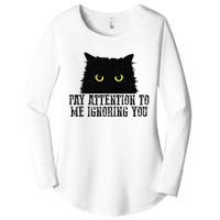 Funny Pay Attention To Me Ignoring You Black Cats Lovers Mom Women's Perfect Tri Tunic Long Sleeve Shirt