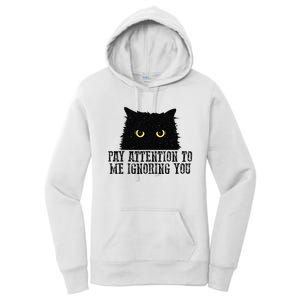 Funny Pay Attention To Me Ignoring You Black Cats Lovers Mom Women's Pullover Hoodie