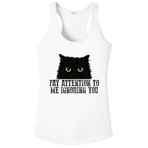 Funny Pay Attention To Me Ignoring You Black Cats Lovers Mom Ladies PosiCharge Competitor Racerback Tank