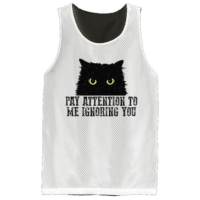 Funny Pay Attention To Me Ignoring You Black Cats Lovers Mom Mesh Reversible Basketball Jersey Tank