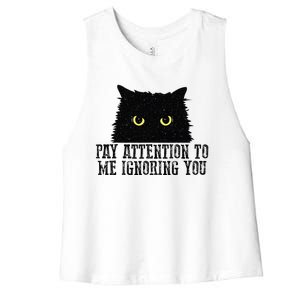 Funny Pay Attention To Me Ignoring You Black Cats Lovers Mom Women's Racerback Cropped Tank