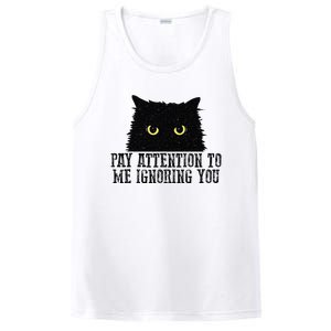 Funny Pay Attention To Me Ignoring You Black Cats Lovers Mom PosiCharge Competitor Tank